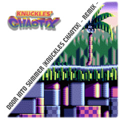 Door Into Summer (Knuckles Chaotix Remix)