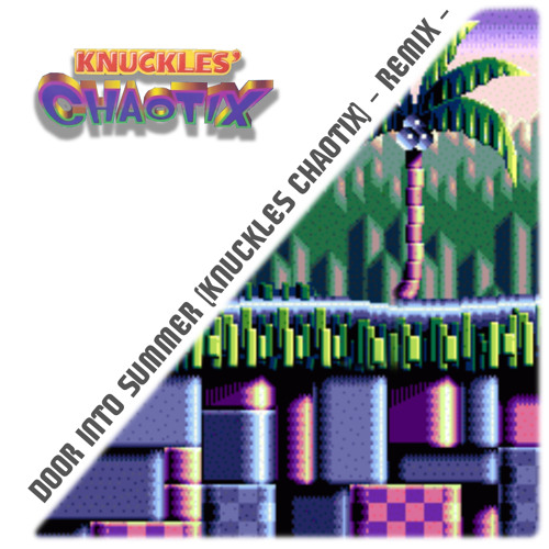 Door Into Summer (Knuckles Chaotix Remix)