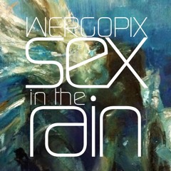 Wergopix -Sex in the rain