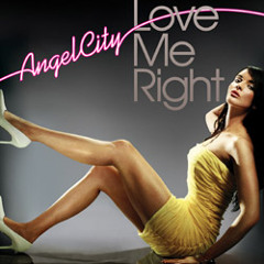 Angel City - Love Me Right ( Josh Moran Remix)