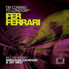 Fer Ferrari - Im coming To London (Orig Mix) (DeepClass Records)