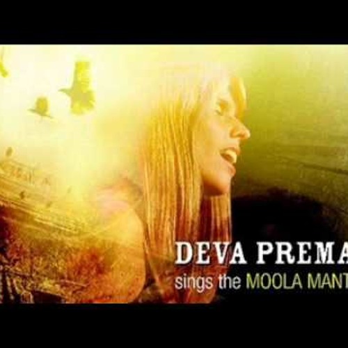 Stream ♥♥Deva Premal - 38 min - Moola Mantra - Part I II III(mp3) by ♥  Artemis | Listen online for free on SoundCloud