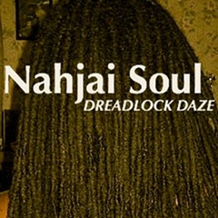 Dreadlock Daze by Nahjai Soul