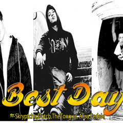 Best Day Ft, Skryptcha,Dutch,The Tongue,Alisa Fedele