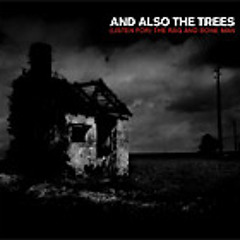 And Also The Trees : The Beautiful Silence