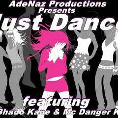 AdeNaz Productions ft. MC Shado Kane, MC Danger K & Little Miz Vocalist  - Just Dance  SHORT CLIP