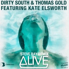 Dirty South & Thomas Gold - Alive (Steve Ray Remix)