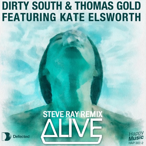 Dirty South & Thomas Gold - Alive (Steve Ray Remix)