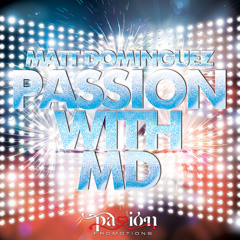 Matt Dominguez - Passion With MD