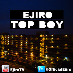 Ejiro - Top Boy #FreeDownload