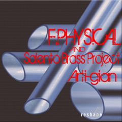 F.physical, Salento brass project- Arti -gian