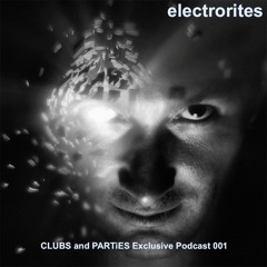 Electrorites - Clubs and Parties Exclusive Podcast 001 - 18.11.2011