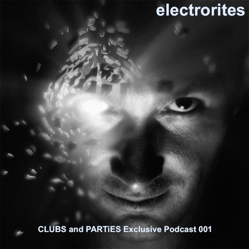 Electrorites - Clubs and Parties Exclusive Podcast 001 - 18.11.2011