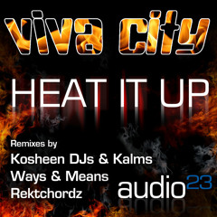 Viva City - Heat It Up - Kosheen DJs & Kalms RMX