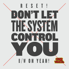 Don't Let The System / Oh Yeah EP (preview) [out JAN 9th - Cheap Thrills]