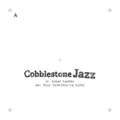 Cobblestone Jazz - Your Life (You're Life) - (Sample) Coming Soon! (Wagon Repair/!K7)