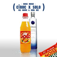 Cîroc & Solo Feat. Oral Bee