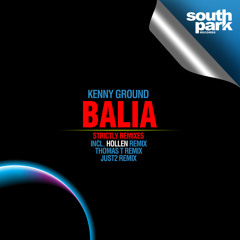 Kenny Ground - Balia (JUST2 Remix) [SOUTHPARK022]