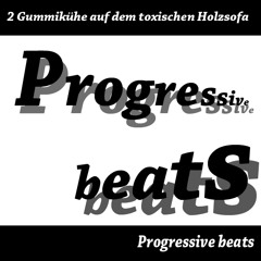 2 gummikuehe auf dem toxischen holzsofa - progressive beats