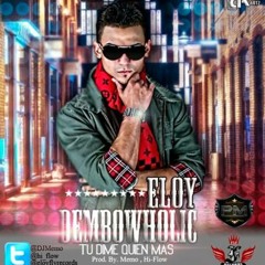 ♫ DEMBOW HOLIC - Eloy ♫ * DJ BRIAN * NEW 2011