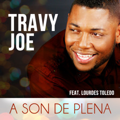 Travy Joe Feat. Lourdes Toledo | "A Son De Plena"