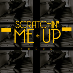 Nadus - Scratchin' Me Up