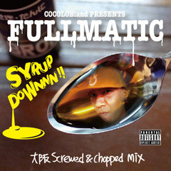 大阪 Screwed & Chopped MIX / DJ FULLMATIC