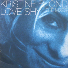 Kristine Blond - Love Shy (Klub Killaz Mix)