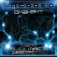 Encoded - 2011 Album Mini Mix Mixed By Alex Mac & Zeebra Kid