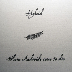 "Hyboid – Where Androids come to die" [Astro Chicken 05] TEASER
