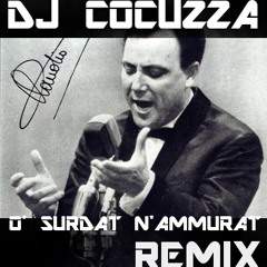 DJ COCUZZA feat. CLAUDIO VILLA - O' SURDAT N' AMMURAT (ORIGINAL MIX)
