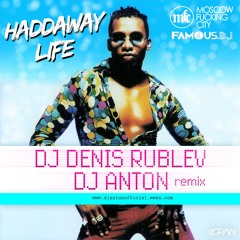 Haddaway - Life (DJ Denis RUBLEV & DJ ANTON remix)