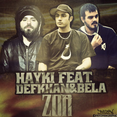 Hayki Feat. Defkhan & Bela - Zor (Produced by Hayki)