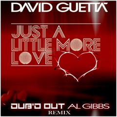 Just a Little More Love (DUB'D OUT & Al Gibbs 2012 Re-work)
