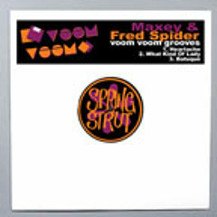Maxey & Fred Spider - What Kind Of Lady