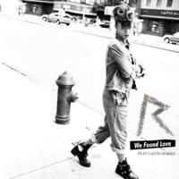 Rihanna Ft. Calvin Harris - We Found Love (Chuckie Remix)