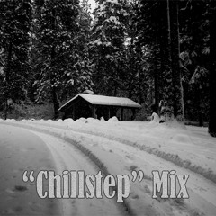 Chillstep Mix