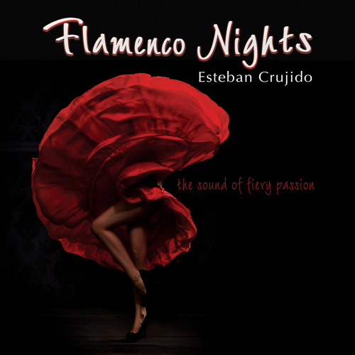 Flamenco Nights - Esteban Crujido