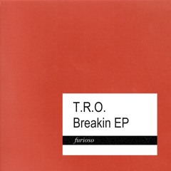 T.R.O. - Breakin (KingThing Remix)
