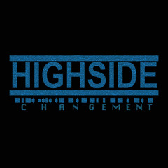 Highside- Changement
