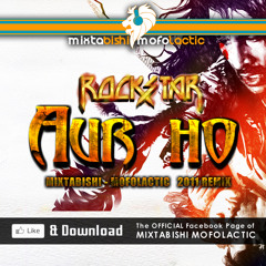 Rockstar - Aur Ho (Mixtabishi & Mofolactic Remix)