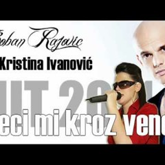 Boban Rajovic I Kristina Ivanovic Teci Mi Kroz Vene DJ Knezo 2011 Remix