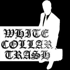 UNTRUST US, SAVAGE BARBARIANS ~ White Collar Trash remix