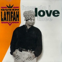 Queen Latifah - How Do I Love Thee (Deep House Mix)