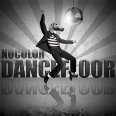 Nocolor - Dancefloor (Original Mix)