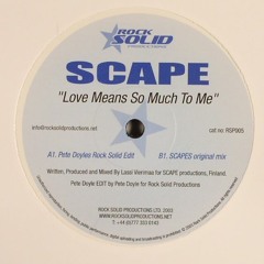 Scape - Love Means So Much to Me