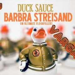 Duck Sauce Barbra Streisand (bY Mash Edit Dj-Vargas