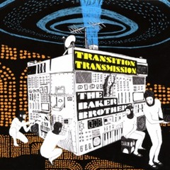 THE BAKER BROTHERS - CHANCE AND FLY - from album 'Transition Transmission'