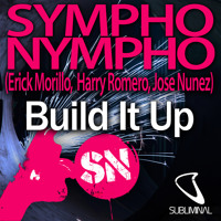 SYMPHO NYMPHO (Erick Morillo Harry Romero Jose Nunez ‘Build It Up’ In Your Face Mix - 