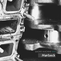 Smoke Machine Podcast 033 MØRBECK